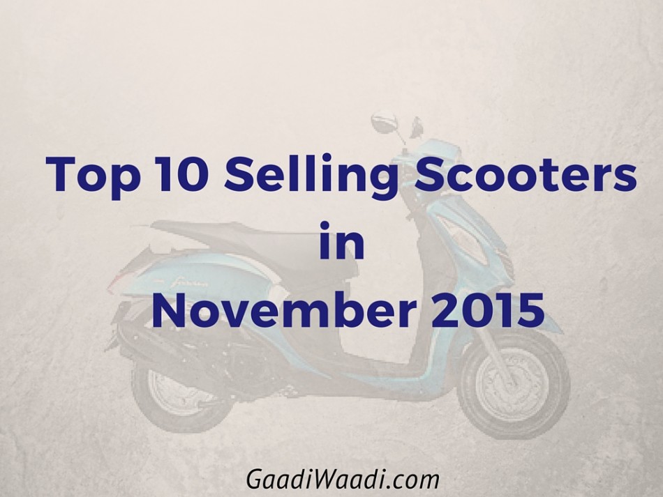 Top 10 Selling scooters in november 2015 in india
