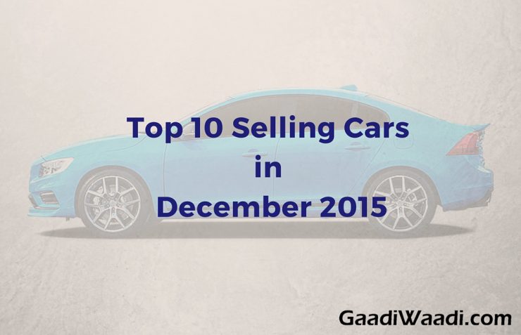 Top 10 Selling cars of December 2015 in India