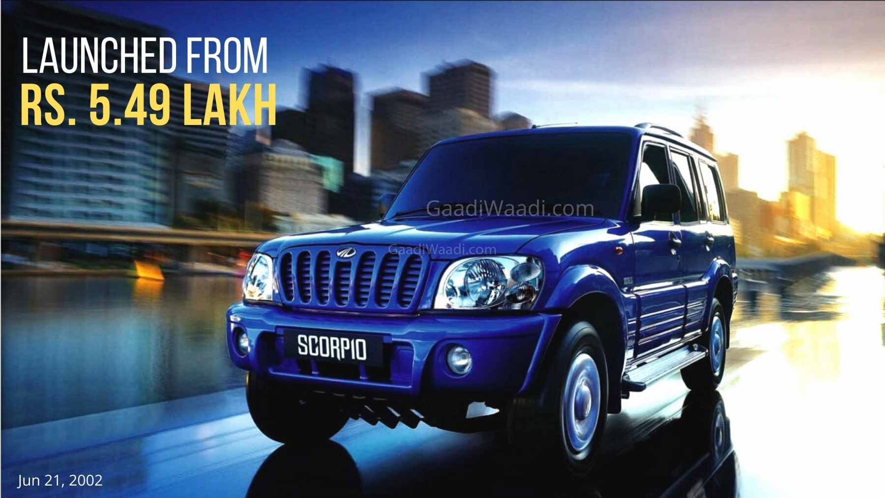 Mahindra Scorpio Launched In 02 For Rs 5 5 Lakh Then Now